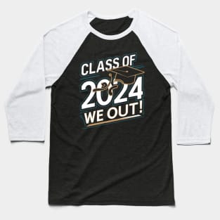 Class of 2024 "We Out!" Celebration Baseball T-Shirt